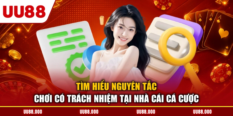 Tìm hiểu nguyên tắc chơi có trách nhiệm tại nhà cái cá cược